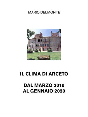 cover image of Il clima di Arceto dal marzo 2019 al gennaio 2020